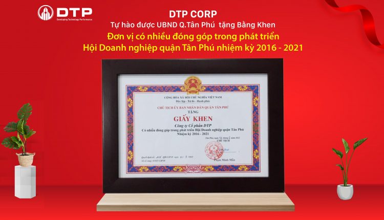 Công ty cổ phần DTP vinh dự được nhận bằng khen "Đơn vị có thành tích xuất sắc" do UBND Thành Phố Hồ Chí Minh trao tặng