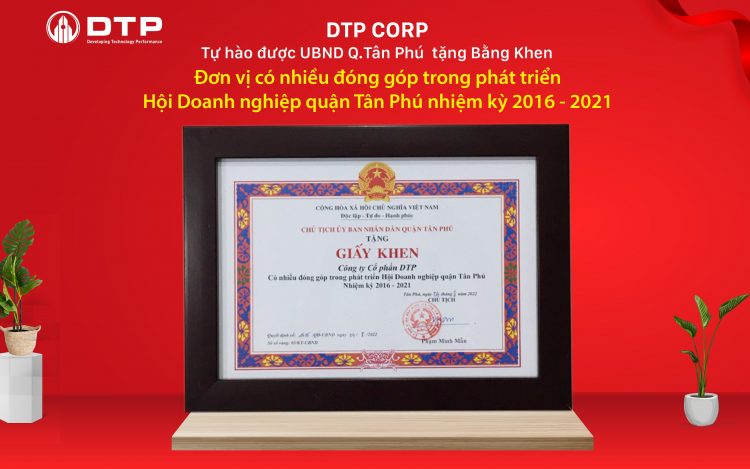 Công ty cổ phần DTP vinh dự được nhận bằng khen "Đơn vị có thành tích xuất sắc" do UBND Thành Phố Hồ Chí Minh trao tặng
